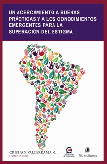Un acercamiento a buenas prácticas y a los conocimientos emergentes para la superación del estigma