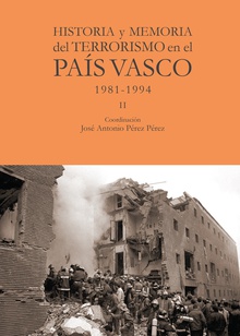 Historia y memoria del terrorismo en el País Vasco 1984-1994 - II