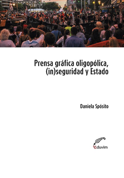 Prensa oligopólica, (in)seguridad y Estado
