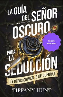 La guía del Señor Oscuro para la seducción (y otros crímenes de guerra) - Regalo incluido