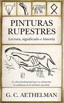 Pinturas rupestres. Lectura, significado e historia