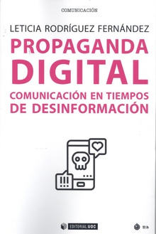 PROPAGANDA DIGITAL.Comunicacion en tiempos de desinformacion