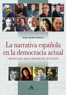 La narrativa española en la democracia actuañ Crónica del Grand Séminaire de Neuchâtel