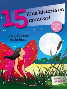La princesa de la luna Una historia en 15 minutos. Cosas de chicas