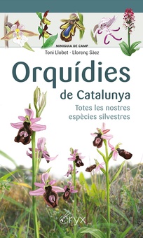 Orquídies de Catalunya Totes les nostres espècies silvestres
