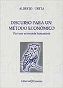Discurso para un método económico: Por una Economía Humanist