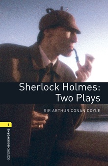 Sherlock Holmes: Two Plays (+mp3) Oxford Bookworms Library 1