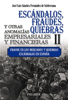Escándalos, fraudes, quiebras y otras anomalías empresariales y financieras (II) Casos en España y quiebras
