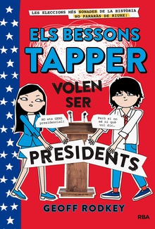 Els bessons Tapper#3. Volen ser presidents
