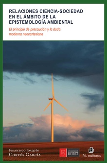 Relaciones ciencia-sociedad en el ámbito de la epistemología ambiental: el principio de precaución y la duda moderna neocartesiana