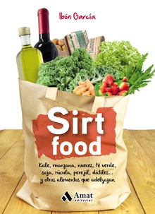 SIRT FOOD Kale, manzana, nueces, té verde y otros alimentos que adelgazan