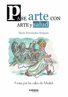 Pase-arte con arte y salud por las calles de Madrid