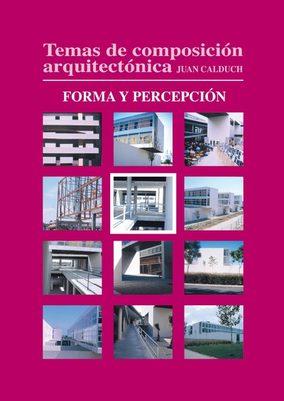 Temas de composición arquitectónica. 5.Forma y percepción