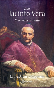 Don Jacinto Vera. El misionero santo