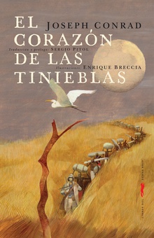 EL CORAZóN DE LAS TINIEBLAS Ilustraciones Enrique Breccia