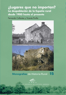 ¿Lugares que no importan? La despoblación de la España rural desde 1900 hasta el presente