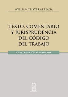 Texto, comentario y jurisprudencia del código del trabajo