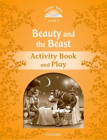 Classic Tales Level 5. Beauty and the Beast: Activity Book 2