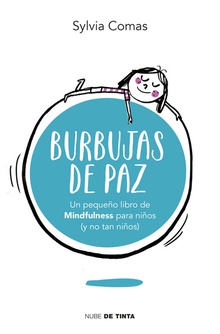 Burbujas de paz pequeuo libro de mindfulness para niuos (y no tan niuos)