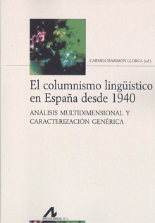 El columnismo lingüístico en España desde 1940 Análisis multidimensional y caracterización genérica