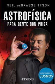 Astrofísica para gente con prisa (Edición mexicana)
