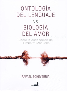 Ontología del lenguaje vs Biología del Amor