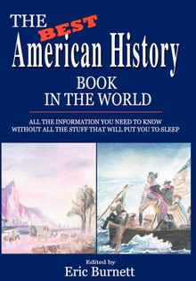 The Best American History Book in the World All The Information You Need To Know Without All The Stuff That Will Put You To