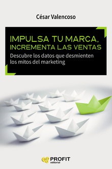 Impulsa tu marca, incrementa las ventas. Ebook