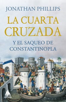 La Cuarta Cruzada y el saqueo de Constantinopla Y EL SAQUEO DE CONSTANTINOPLA