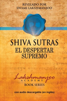 Shiva Sutras El Despertar Supremo