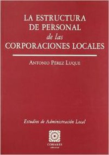 La estructura de personal de las corporaciones locales