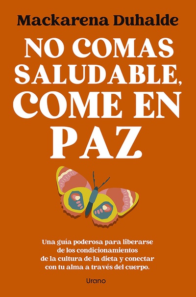 No comas saludable, come en paz