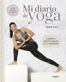 Mi diario de yoga (edición revisada y actualizada) Cuerpo y mente sanos en 4 semanas