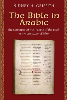 The Bible in Arabic The Scriptures of the "People of the Book" in the Language of Islam