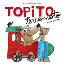 TOPITO TERREMOTO Mi primer libro de cartón