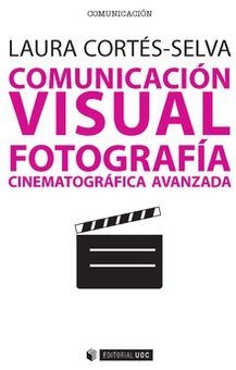 COMUNICACIÓN VISUAL FOTOGRÁFICA CINEMATOGRÁFICA AVANZADA