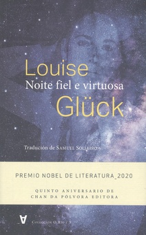 NOITE FIEL E VIRTUOSA Premio Nobel de Literatura 2020