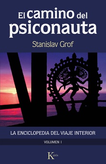 El camino del psiconauta [vol. 1] La enciclopedia del viaje interior