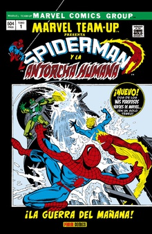 SPIDERMAN Y LA ANTORCHA HUMANA. LA GUERRA DEL MAÑANA Marvel Team-Up