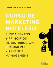 Curso de marketing hotelero Fundamentos y principios de distribución ecommerce y revenue management