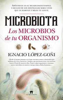 MICROBIÓTA Los microbios de tu organismo