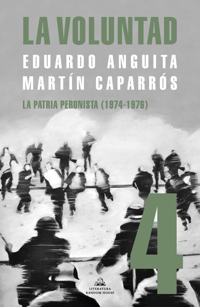 La Voluntad 4. La patria peronista (1974 - 1976)