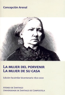 La mujer del porvenir. La mujer de su casa Edición facsimilar bicentenario 1820-2020