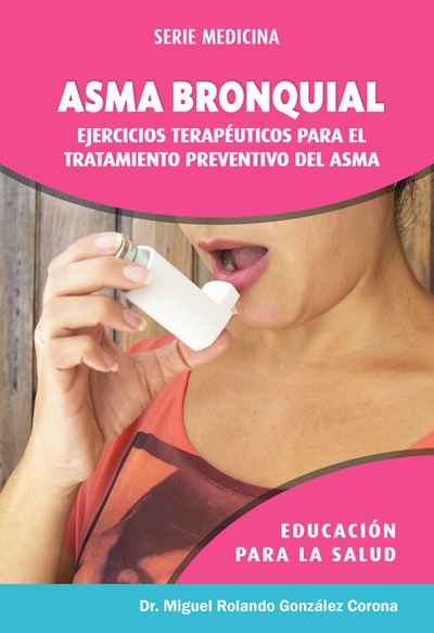 Asma bronquial. ejercicios terapéuticos para el tratamiento