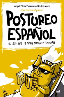 Postureo español El libro que los guiris munca entenderán