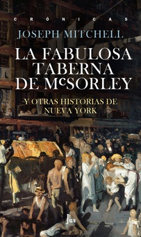 La fabulosa taberna de McSorley Y otras historias de Nueva York