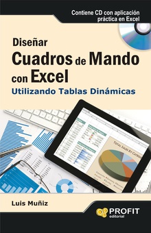 Diseñar cuadros de mando con Excel utilizando las tablas dinámicas. Ebook