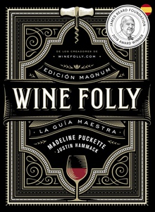 Wine Folly: Edición Magnum La guía maestra del vino (ESP)