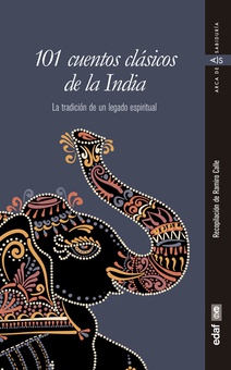 101 CUENTOS CLÁSICOS DE LA INDIA La tradición de un legado espiritual