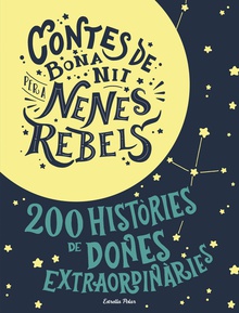 Contes de bona nit per a nenes rebels (Pack)